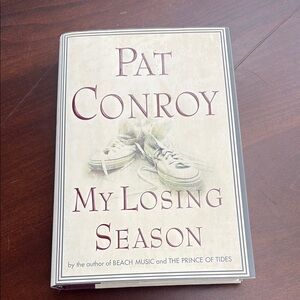 Aotographed copy of Pat Conroy 'My Losing Season' Hardcover Book